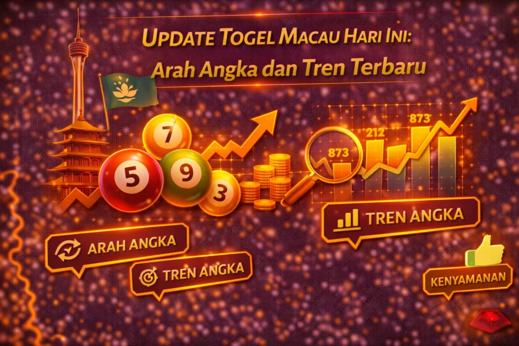 Prediksi Macau 11 Oktober 2026: Analisis Data 3 Bulan Terakhir